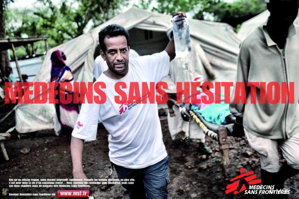 "Nous sommes des médecins sans hésitation, mais sans vos dons, nous ne pouvons être Médecins Sans Frontières".