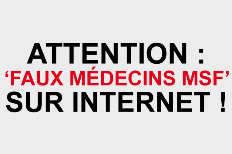 Depuis le début de l’année cinq donateurs nous ont signalé avoir été financièrement sollicités par des prétendus médecins travaillant soi disant pour Médecins Sans Frontières.