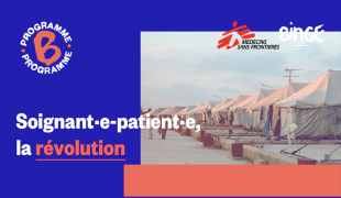 Programme B Podcast MSF La relation soignant – patient vit-elle une révolution dans l’humanitaire ?