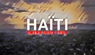 Haïti : entre deux feux - podcast