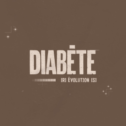 (r)évolution(s) : vous avez dit insuline ? épisode 1, le diabète